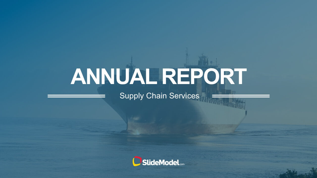 Supply Chain Annual Report Powerpoint Templates For Annual Report Ppt Template