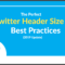 The Perfect Twitter Header Size & Best Practices (2020 Update) Within Blank Twitter Profile Template